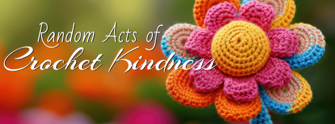 Random Acts of Crochet Kindness #RAOCK