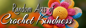 Random Acts of Crochet Kindness #RAOCK